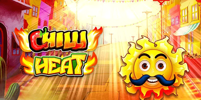 Kunci Menang Konsisten Di Slot Chilli Heat