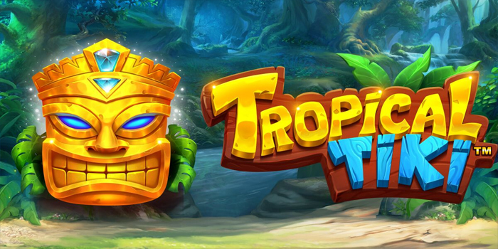 Slot Tropical Tiki Terbaik Dengan Fitur Bonus Melimpah