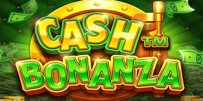 Rahasia Pola Slot Cash Bonanza Untuk Scatter Jackpot
